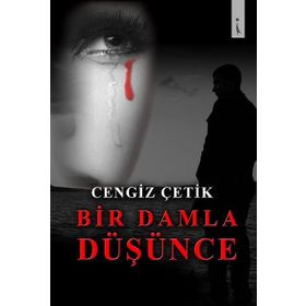 Bir Damla Düşünce - Cengiz Çetik