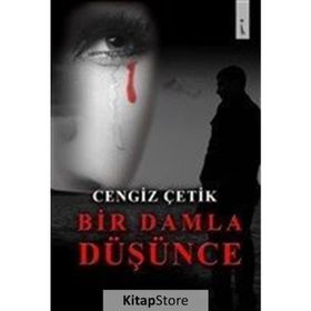 Bir Damla Düşünce - Cengiz Çetik