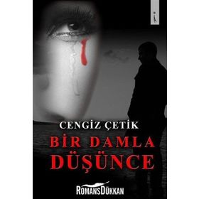 Bir Damla Düşünce - Cengiz Çetik