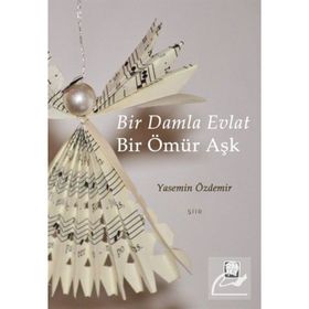 Bir Damla Evlat Bir Ömür Aşk - Yasemin Özdemir