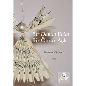 Bir Damla Evlat Bir Ömür Aşk - Yasemin Özdemir