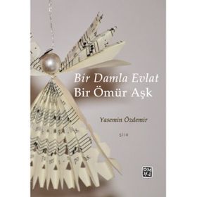 Bir Damla Evlat Bir Ömür Aşk - Yasemin Özdemir