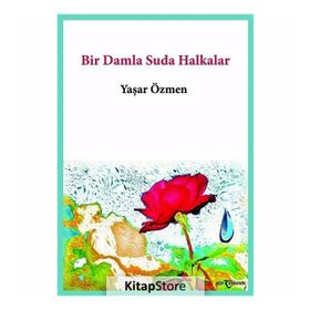 Bir Damla Suda Halkalar - Yaşar Özmen