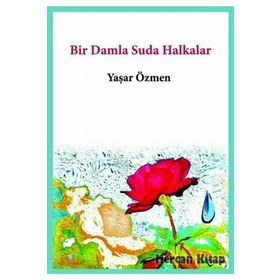 Bir Damla Suda Halkalar - Yaşar Özmen