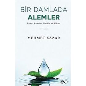 Bir Damlada Alemler - Mehmet Kazar