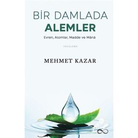 Bir Damlada Alemler - Mehmet Kazar
