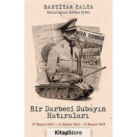Bir Darbeci Subayın Hatıraları - Bahtiyar Yalta