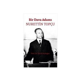 Bir Dava Adamı - Nurettin Topçu - İsmail Aydoğan