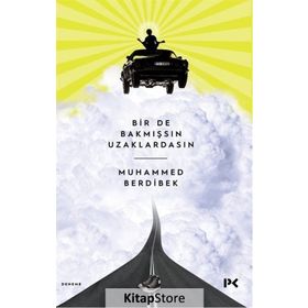 Bir De Bakmışsın Uzaklardasın - Muhammed Berdibek