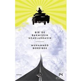 Bir De Bakmışsın Uzaklardasın - Muhammed Berdibek
