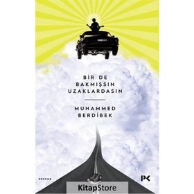 Bir De Bakmışsın Uzaklardasın - Muhammed Berdibek