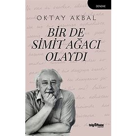 Bir de Simit Ağacı Olaydı - Oktay Akbal