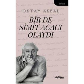 Bir de Simit Ağacı Olaydı - Oktay Akbal