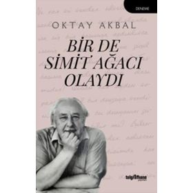 Bir de Simit Ağacı Olaydı - Oktay Akbal