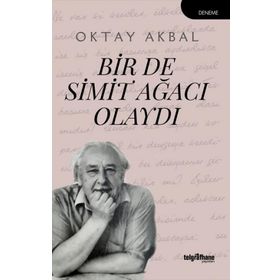 Bir de Simit Ağacı Olaydı - Oktay Akbal