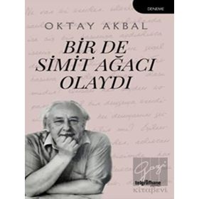 Bir de Simit Ağacı Olaydı - Oktay Akbal