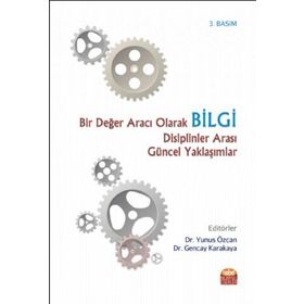 Bir Değer Aracı Olarak Bilgi Disiplinler Arası Güncel Yaklaşımlar - Ayfer Genç