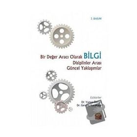 Bir Değer Aracı Olarak Bilgi Disiplinler Arası Güncel Yaklaşımlar - Ayfer Genç
