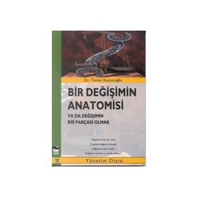 BIR DEĞIŞIMIN ANATOMISI YA DA DEĞIŞIMIN BIR PARÇASI OLMAK - GENEL
