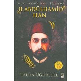 Bir Dehanın İzleri Abdülhamid Han - Talha Uğurluel