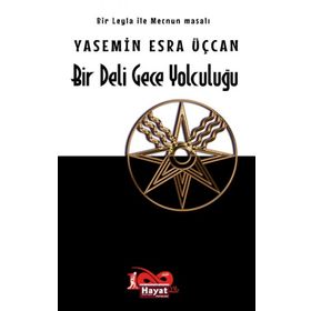 Bir Deli Gece Yolculuğu – Yasemin Esra Üçcan