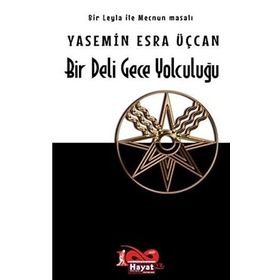 Bir Deli Gece Yolculuğu – Yasemin Esra Üçcan