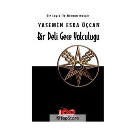 Bir Deli Gece Yolculuğu – Yasemin Esra Üçcan