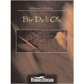 Bir Deli Ok - Hikmet Gülay