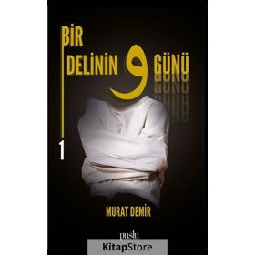 Bir Delinin 9 Günü 1 - Murat Demir