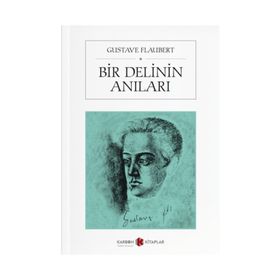 BIR DELININ ANILARI - GUSTAVE FLAUBERT