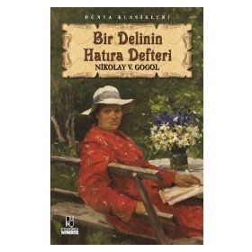 Bir Delinin Hatıra Defteri - Nikolay Vasilyeviç Gogol