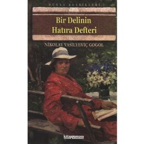 Bir Delinin Hatıra Defteri - Nikolay Vasilyeviç Gogol