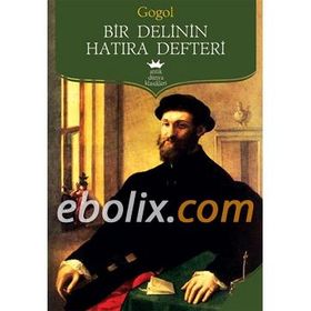 Bir Delinin Hatıra Defteri - Nikolay Vasilyeviç Gogol