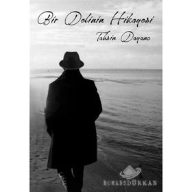 Bir Delinin Hikayesi - Tahsin Dayanç