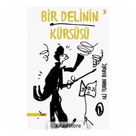 Bir Delinin Kürsüsü - Ali Turan Barniç