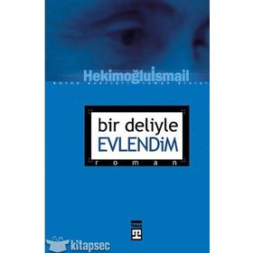 Bir Deliyle Evlendim - Hekimoğlu İsmail