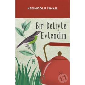 Bir Deliyle Evlendim - Hekimoğlu İsmail