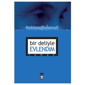 Bir Deliyle Evlendim - Hekimoğlu İsmail