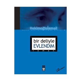 Bir Deliyle Evlendim - Hekimoğlu İsmail