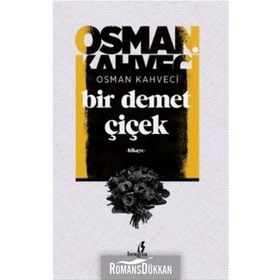 Bir Demet Çiçek - Osman Kahveci