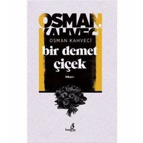 Bir Demet Çiçek - Osman Kahveci