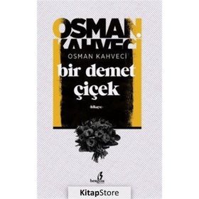 Bir Demet Çiçek - Osman Kahveci