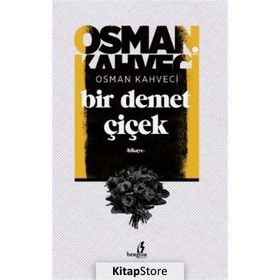 Bir Demet Çiçek - Osman Kahveci