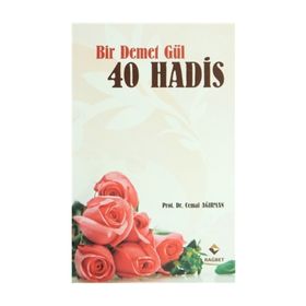 BIR DEMET GÜL 40 HADIS - CEMAL AĞIRMAN