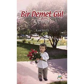 BIR DEMET GÜL - LATIF BATI