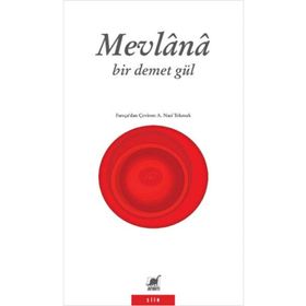 Bir Demet Gül - Mevlana Celalettin Rumi