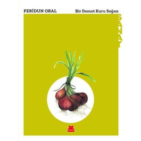 Bir Demet Kuru Soğan - Feridun Oral