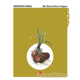 Bir Demet Kuru Soğan - Feridun Oral