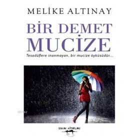Bir Demet Mucize - Melike Altınay