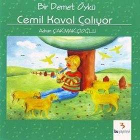 Bir Demet Öykü - Cemil Kaval Çalıyor - Adnan Çakmakçıoğlu
